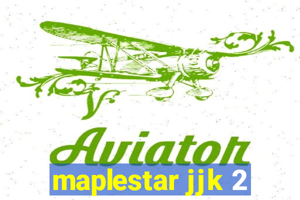 maplestar jjk 2