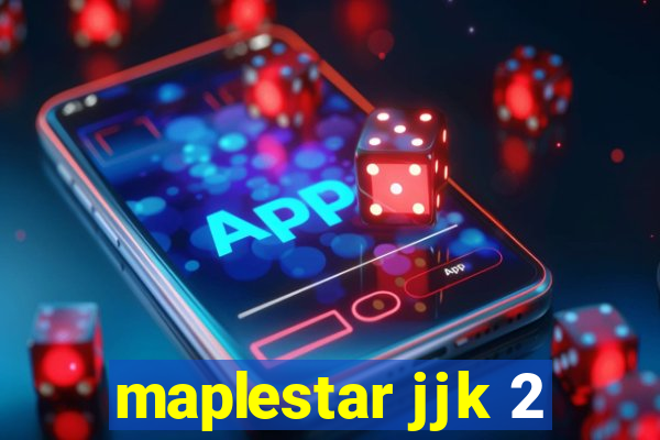 maplestar jjk 2