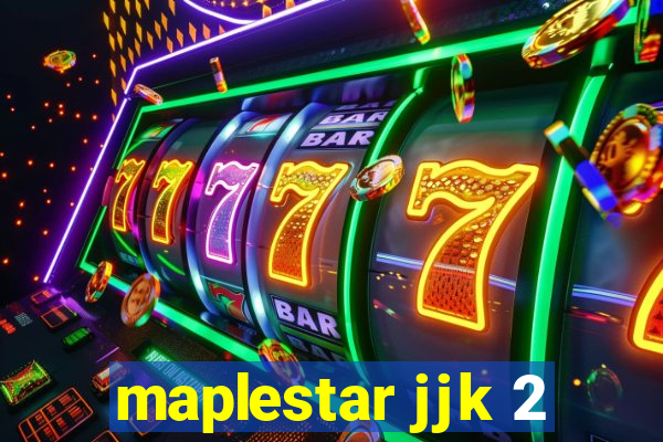 maplestar jjk 2