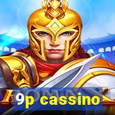 9p cassino