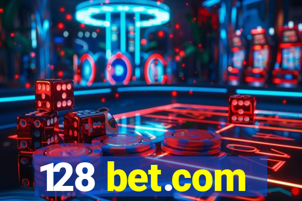 128 bet.com