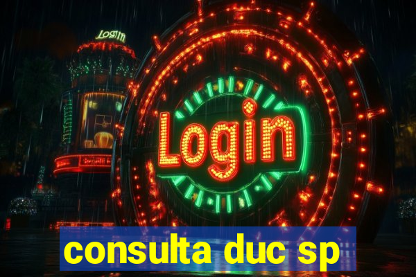 consulta duc sp