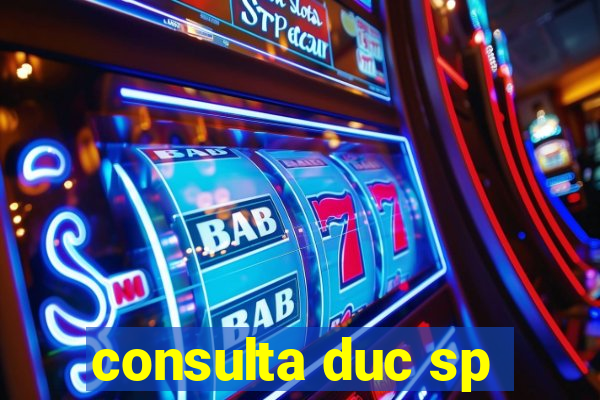 consulta duc sp