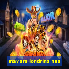 mayara londrina nua