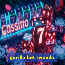 gorilla bet rwanda