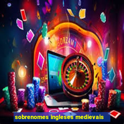 sobrenomes ingleses medievais