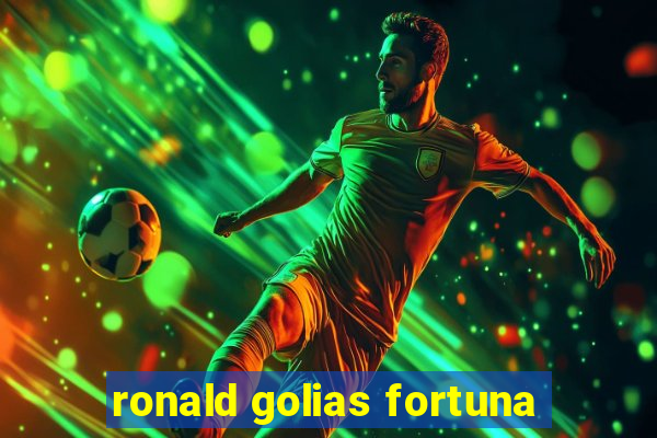 ronald golias fortuna