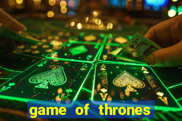 game of thrones dublado online