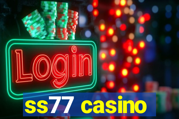 ss77 casino