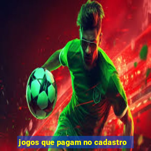 jogos que pagam no cadastro