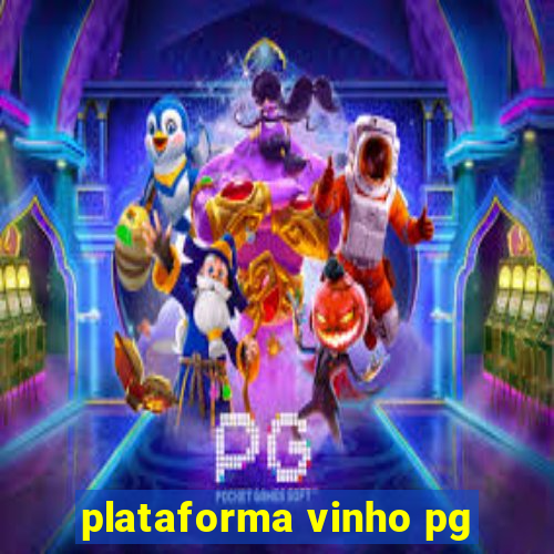 plataforma vinho pg