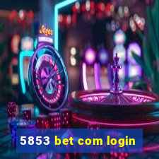 5853 bet com login