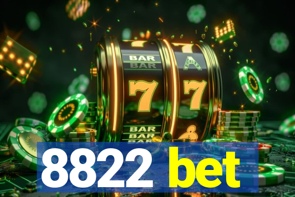 8822 bet