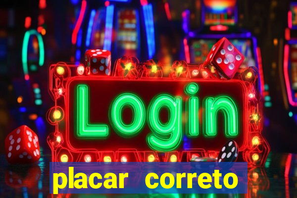 placar correto jogos de hoje