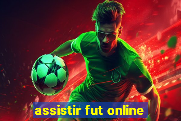 assistir fut online