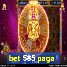 bet 585 paga