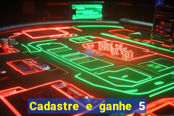 Cadastre e ganhe 5 reais para apostar