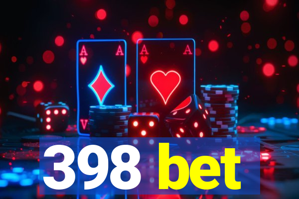 398 bet