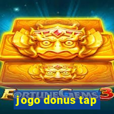 jogo donus tap