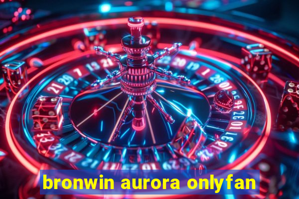 bronwin aurora onlyfan