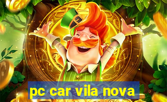 pc car vila nova