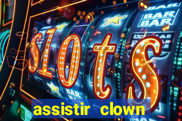 assistir clown (2014 dublado mega filmes)