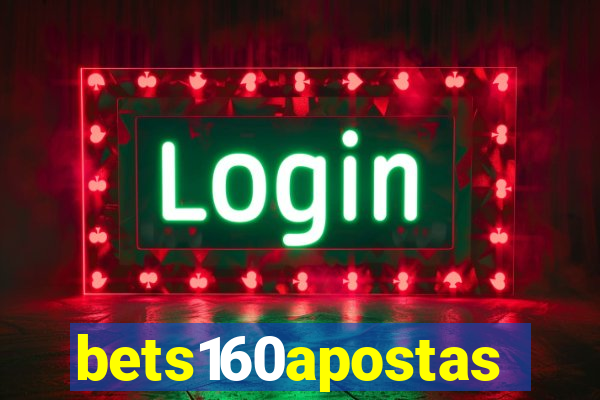 bets160apostas