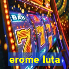 erome luta