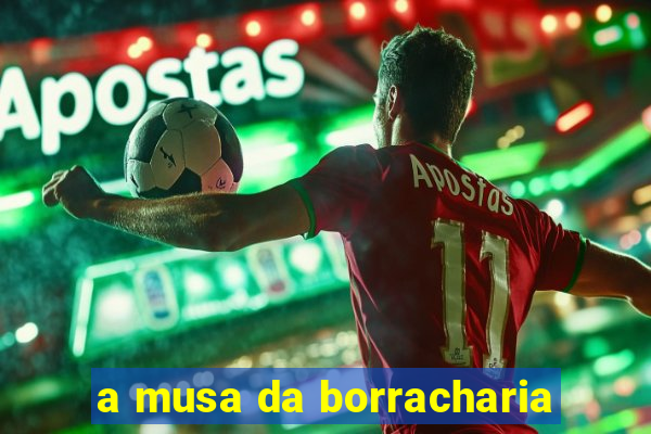 a musa da borracharia