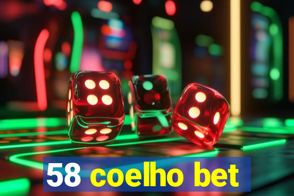 58 coelho bet