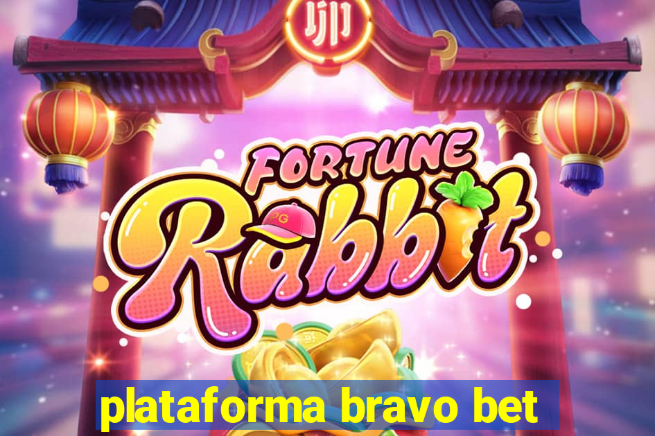 plataforma bravo bet