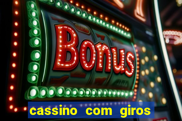 cassino com giros gratis sem deposito