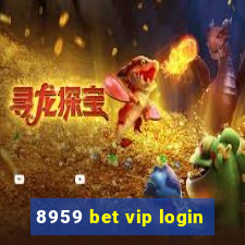 8959 bet vip login