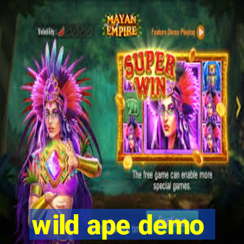 wild ape demo