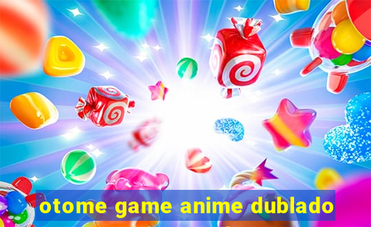 otome game anime dublado