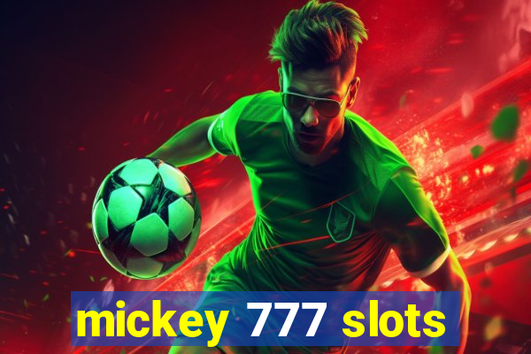 mickey 777 slots