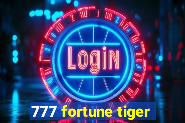 777 fortune tiger