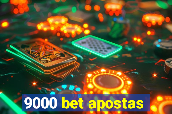 9000 bet apostas