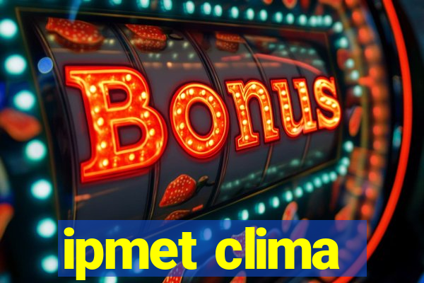 ipmet clima