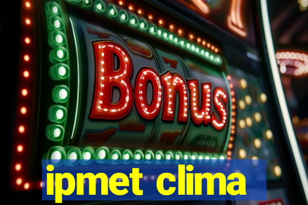 ipmet clima