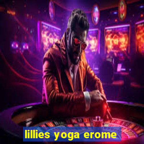 lillies yoga erome