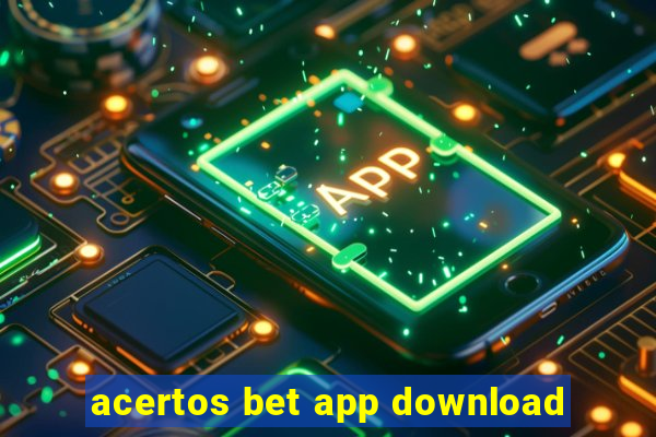 acertos bet app download