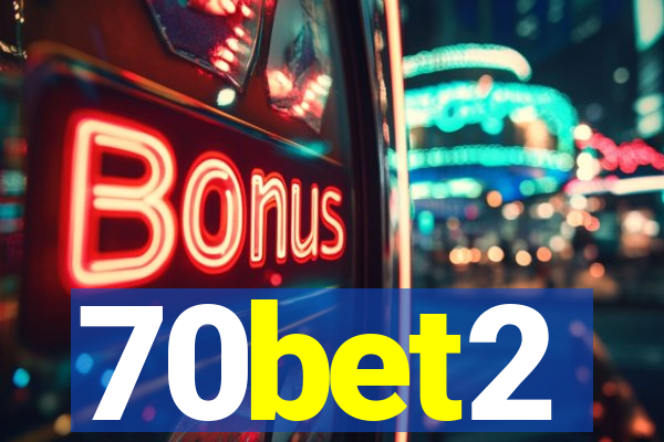 70bet2