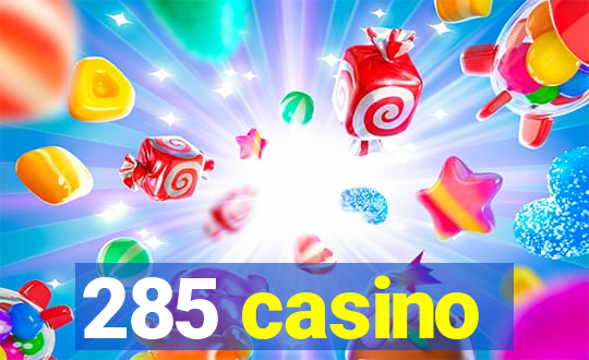 285 casino