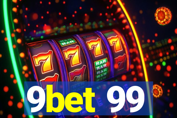 9bet 99