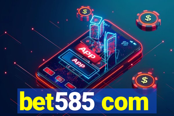 bet585 com