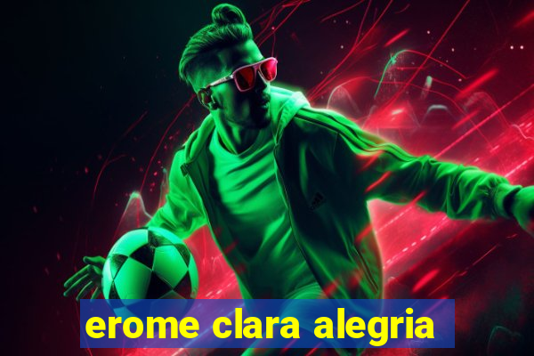 erome clara alegria