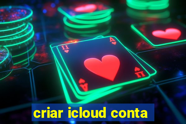 criar icloud conta