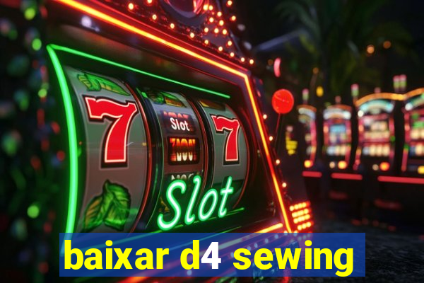 baixar d4 sewing