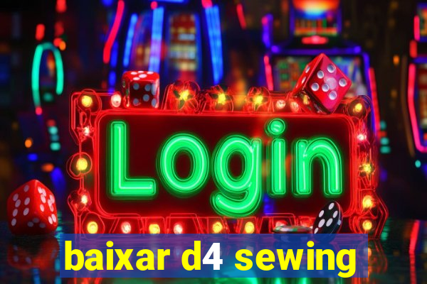 baixar d4 sewing